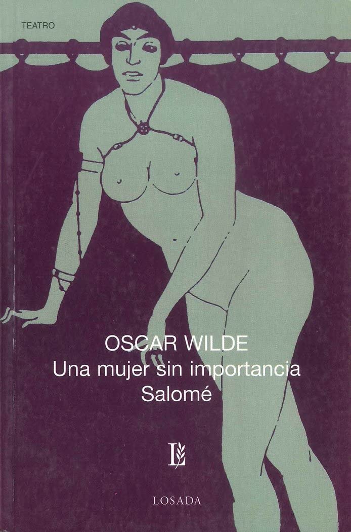 Una Mujer Sin Importancia, Salome / A Woman of No Importance, Salome book