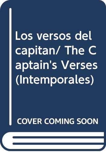 Los versos del capitan/ The Captain's Verses (Intemporales) Poetry