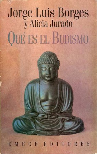 que es el budismo jorge luis borges y alicia juradoEd. 1991 Books