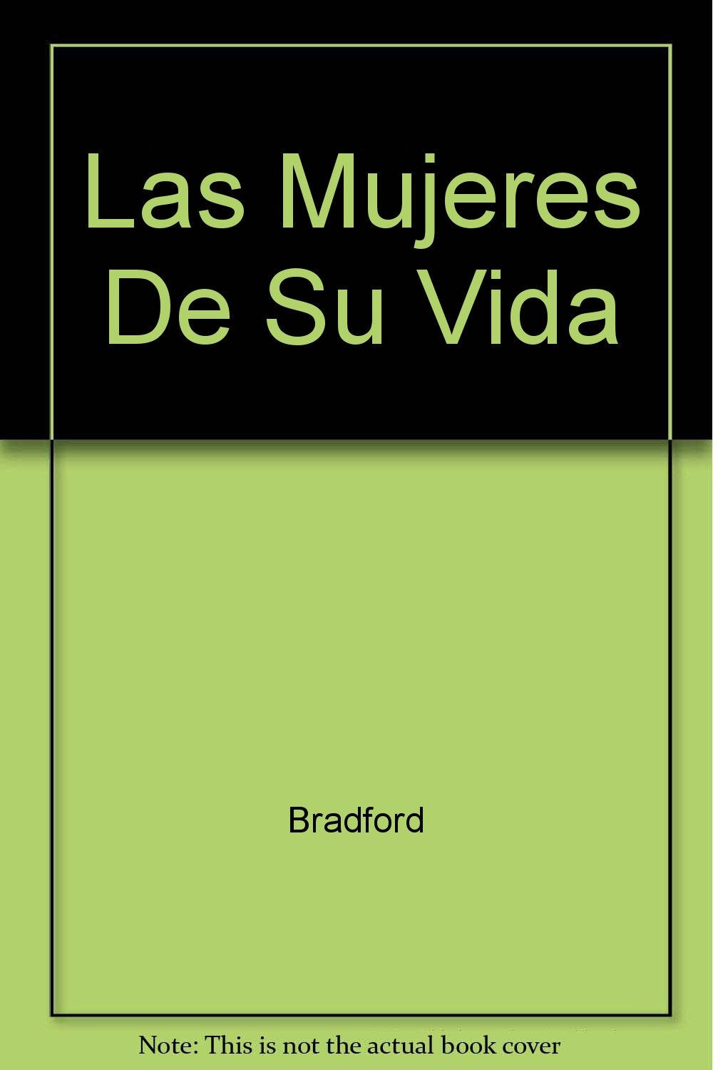 Las Mujeres De Su Vida/ the Women of His Life Books