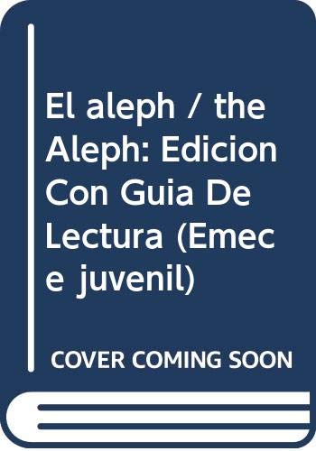 El aleph / the Aleph: Edicion Con Guia De Lectura (Emece juvenil) Contemporary literature