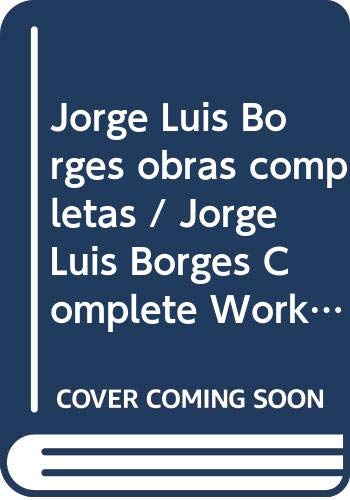 Jorge Luis Borges obras completas / Jorge Luis Borges Complete Works (Obras completas Emece) Contemporary literature