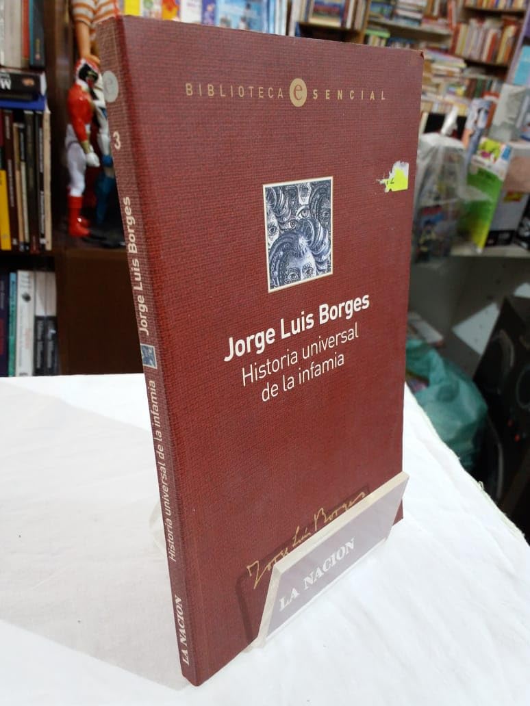Historia Universal de la Infamia (Biblioteca Esencial, 3) Books
