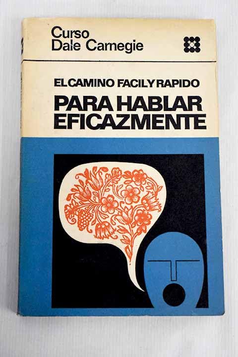 El camino fácil y rápido para hablar eficazmente Books