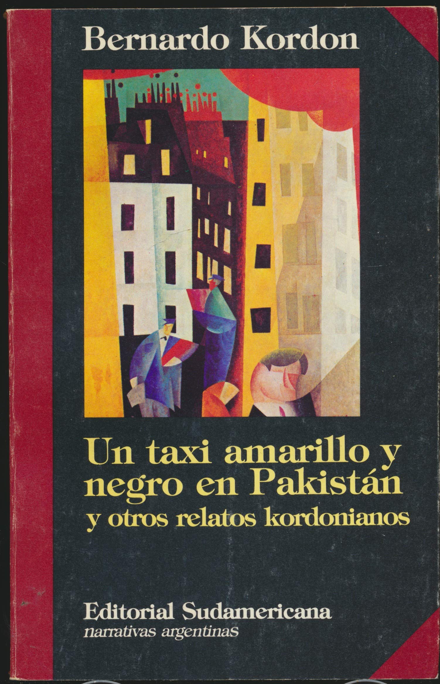 UN Taxi Amarillo Y Negro En Pakistan, Y Otros Relatos Kordonianos/a Black and Yellow Taxi in Pakistan, and Other Kordonian Stories Books