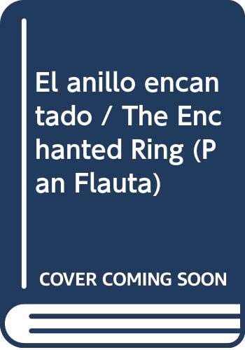 El anillo encantado / The Enchanted Ring (Pan Flauta) Fiction
