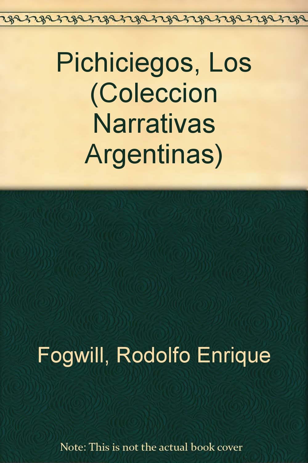 Pichiciegos, Los (Coleccion Narrativas Argentinas) Books