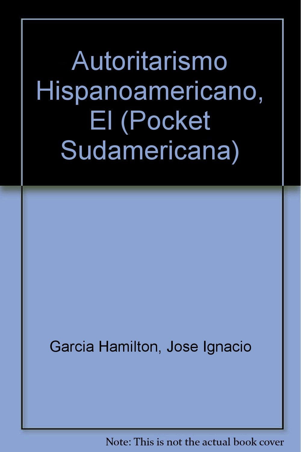 Autoritarismo hispanoamericano / Latin American Authoritarianism book