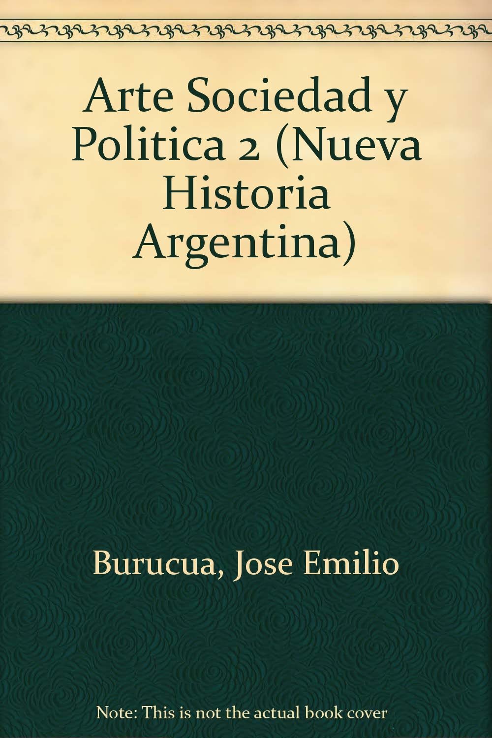 Arte, sociedad y politica / Art, Society and Politics (Nueva Historia Argentina) Books