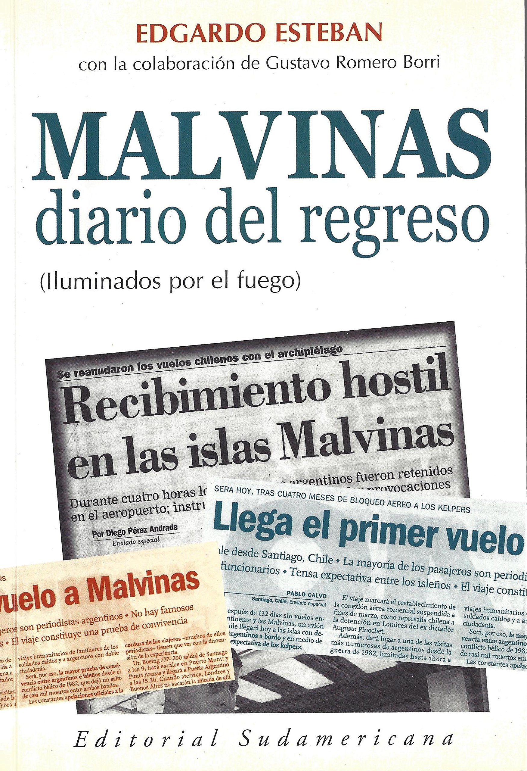 Malvinas, Diario Del Regreso/ Malvinas, Come Back Diary: Iluminados Por El Fuego / Illuminated by Fire (Obras Diversas) Memories