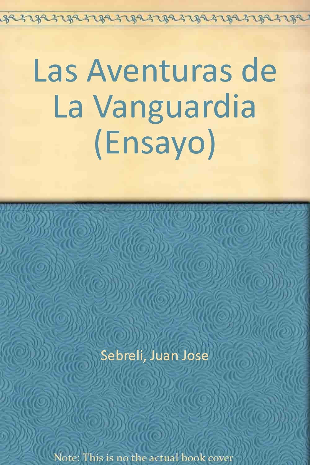 Las aventuras de la vanguardia / The Adventures of the Lead (Ensayo) Politics & History