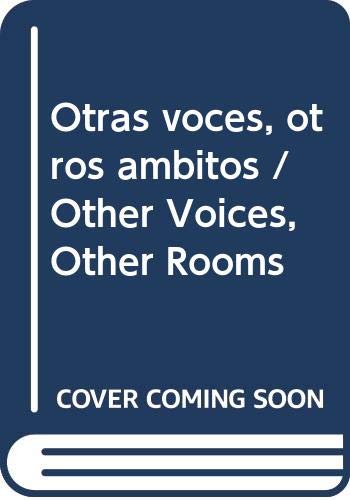 Otras voces, otros ambitos / Other Voices, Other Rooms Contemporary literature