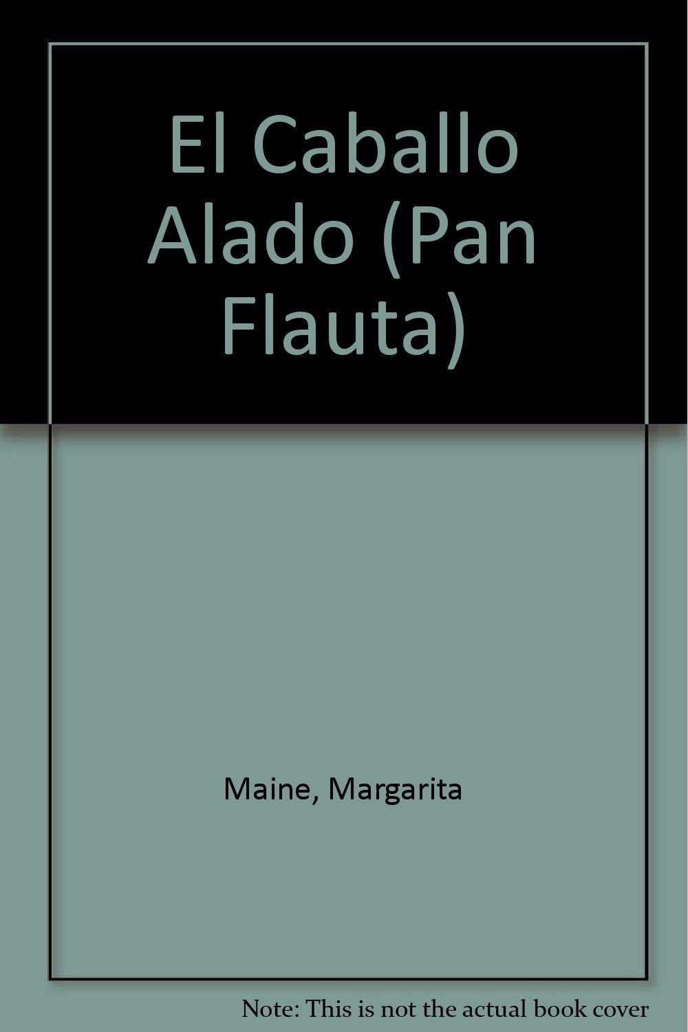 El Caballo Alado/ The Winged Horse (Pan Flauta, Band 58) Fantasy & Sci-Fi for children