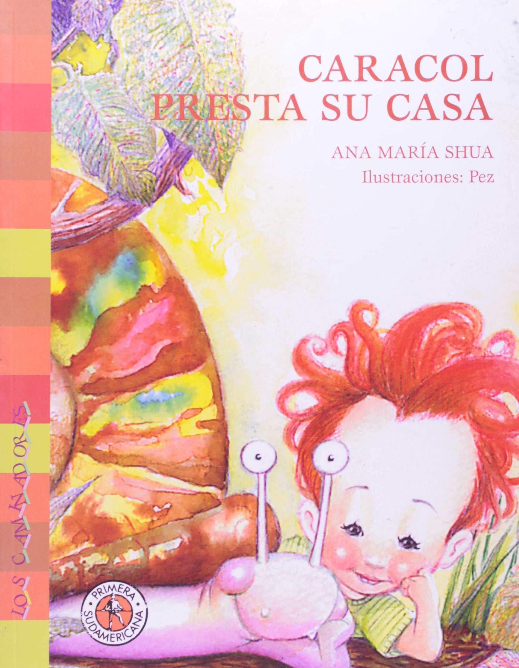 Caracol Presta Su Casa/Snail Lends His Home (Los Caminadores) Novels & Short Stories