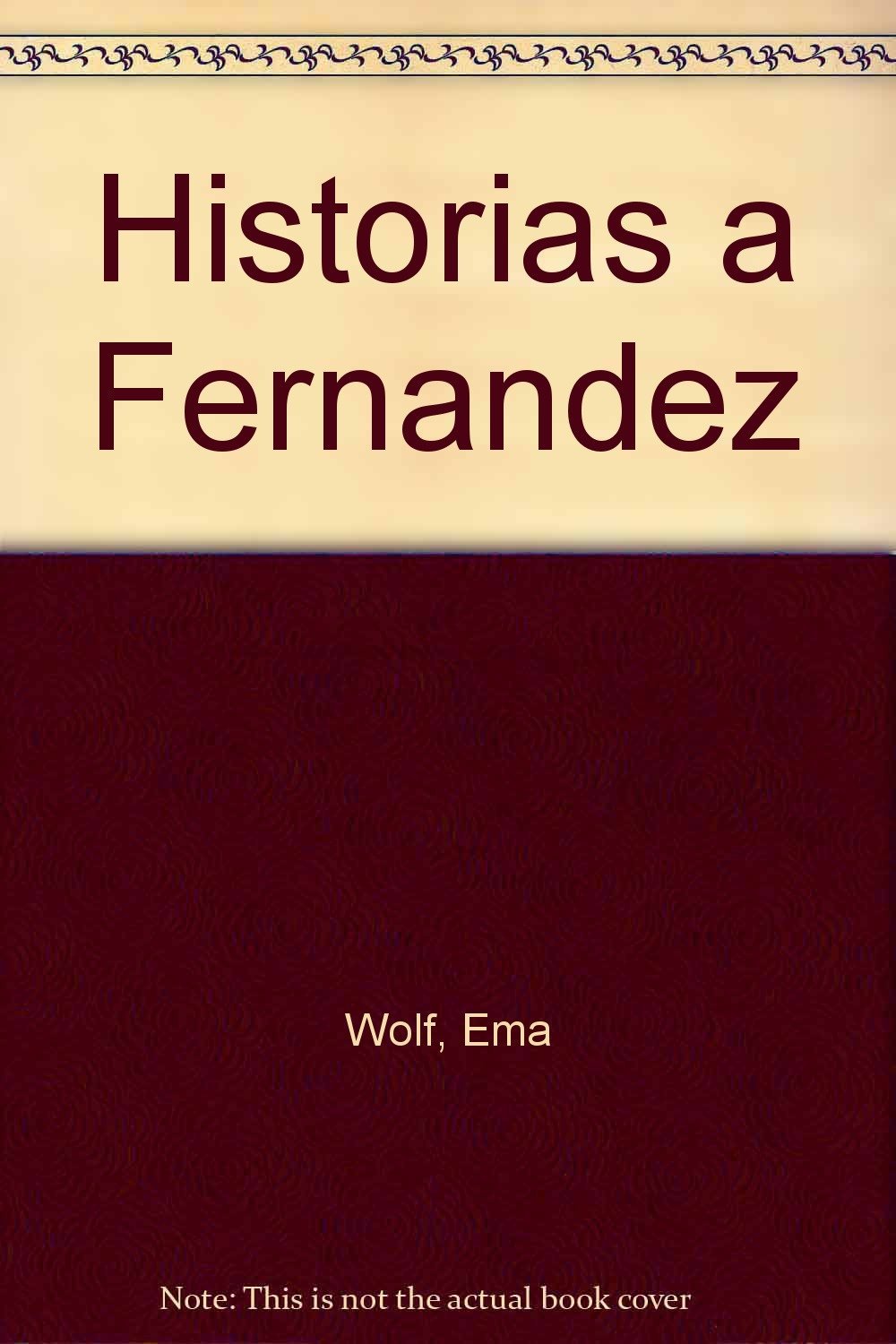 Historias a Fernandez / Stories to Fernandez Novels & Short Stories