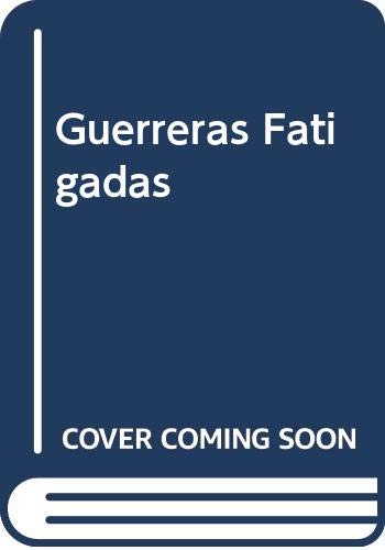 Guerreras Fatigadas Books