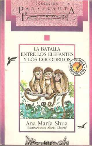 La batalla entre los elefantes y los cocodrilos/ The Battle Between the Elephants and the Crocodiles (Pan Flauta/ Flute Bread, Band 2) Books