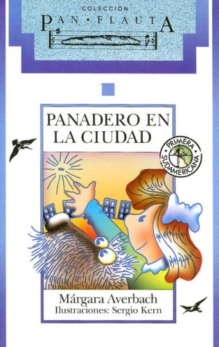 Panadero en la ciudad / Baker in the City (Pan Flauta) Novels & Short Stories