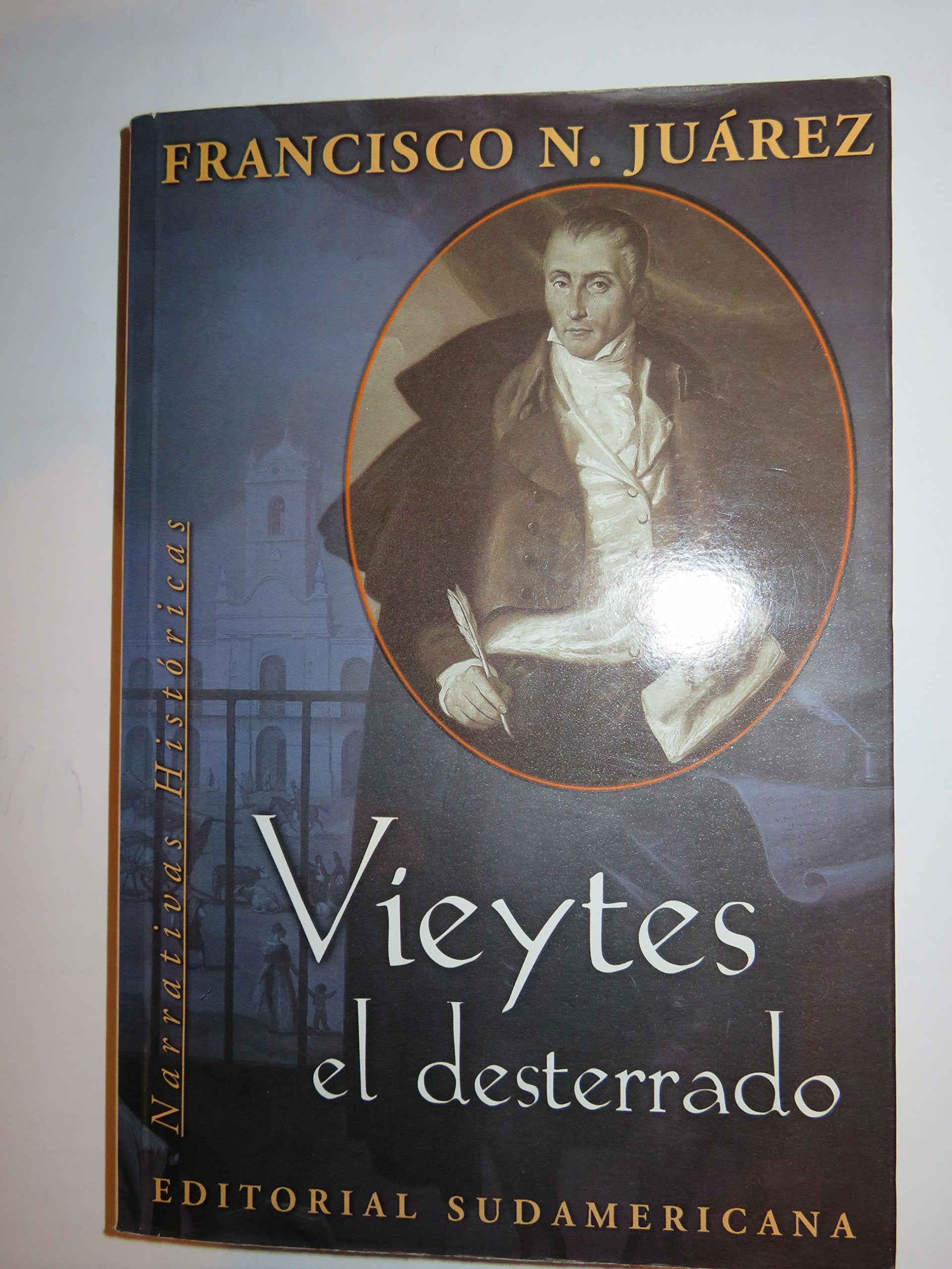Vieytes: El desterrado (Narrativas historicas) (Spanish Edition) Books