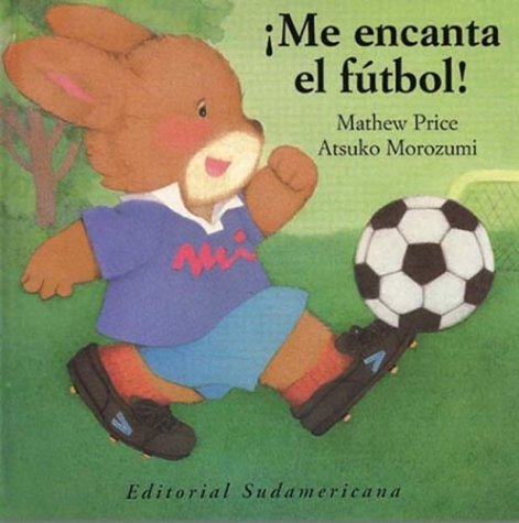 Me Encanta El Futbol!/I Love Football Soccer Novels & Short Stories