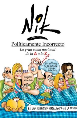Politicamente Incorrecto: La Gran Cama Nacional de La A A La Z Books