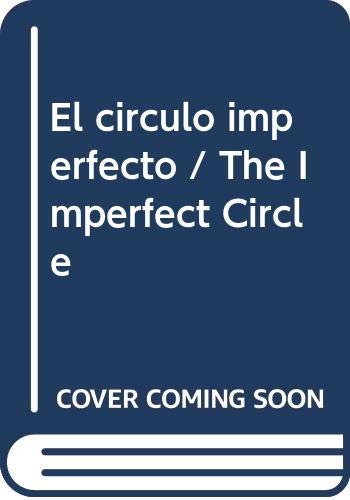 El circulo imperfecto / The Imperfect Circle book