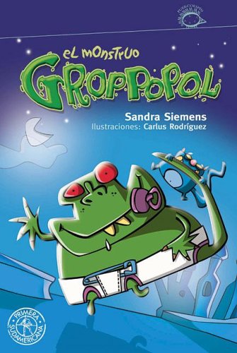 El monstruo Groppopol / The Monster Groppopol book