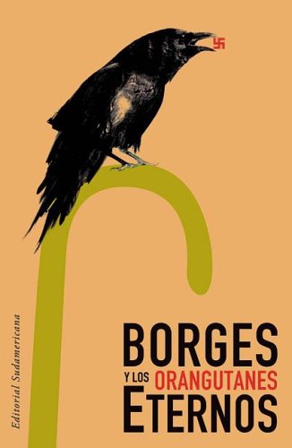 Borges y los orangutanes eternos / Borges and Eternal Orangutans Contemporary Romance
