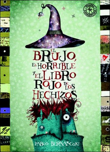 El brujo, el horrible y el libro rojo de los hechizos / The Witch, the Ugly and the Red Book of Spells Novels & Short Stories