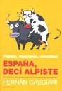 espana deci alpiste hernan casciari sudamericana fto grandeEd. 2008 Books