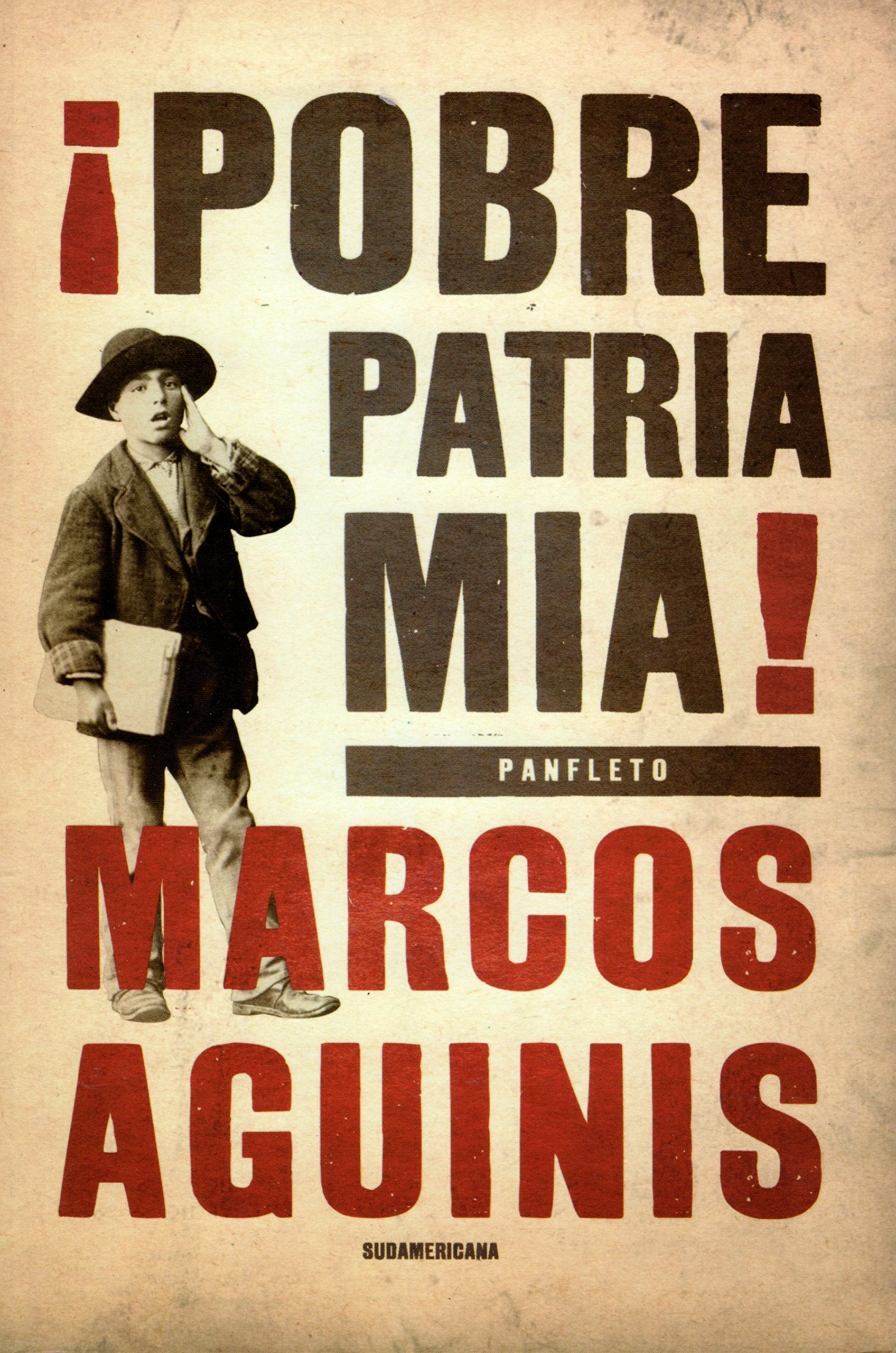 Pobre patria mia!/ Poor Home Country Of Mine Essays & Short Stories