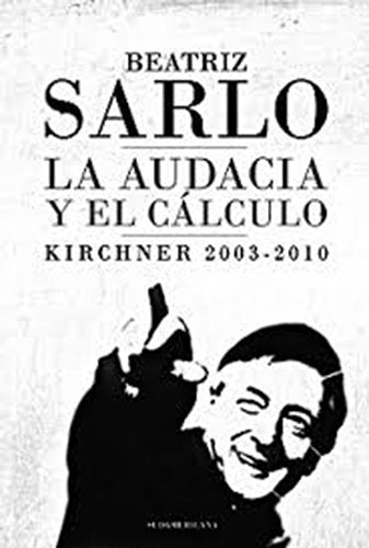 La Audacia Y El Cálculo (Em Portuguese do Brasil) Books