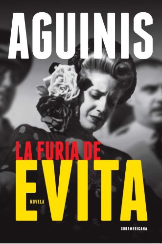 La Furia de Evita = The Fury of Evita Historical Fiction