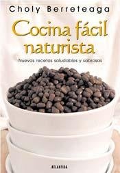 Cocina Facil Naturista (Spanish Edition) Health, Nutrition & Fitness