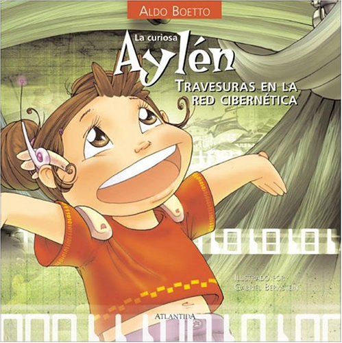 La Curiosa Aylen Travesuras En La Red Cibernetica book