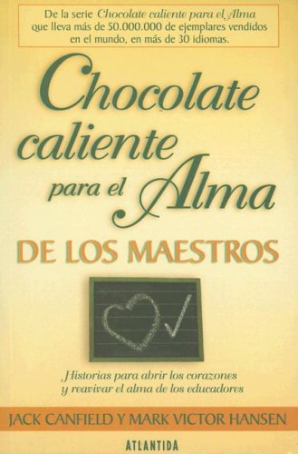 Chocolate Caliente Para el Alma de los Maestros Books