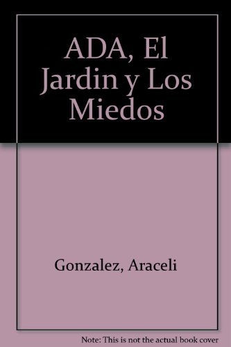 Ada, El Jardin Y Los Cielos/ Ada, the Garden And the Sky book