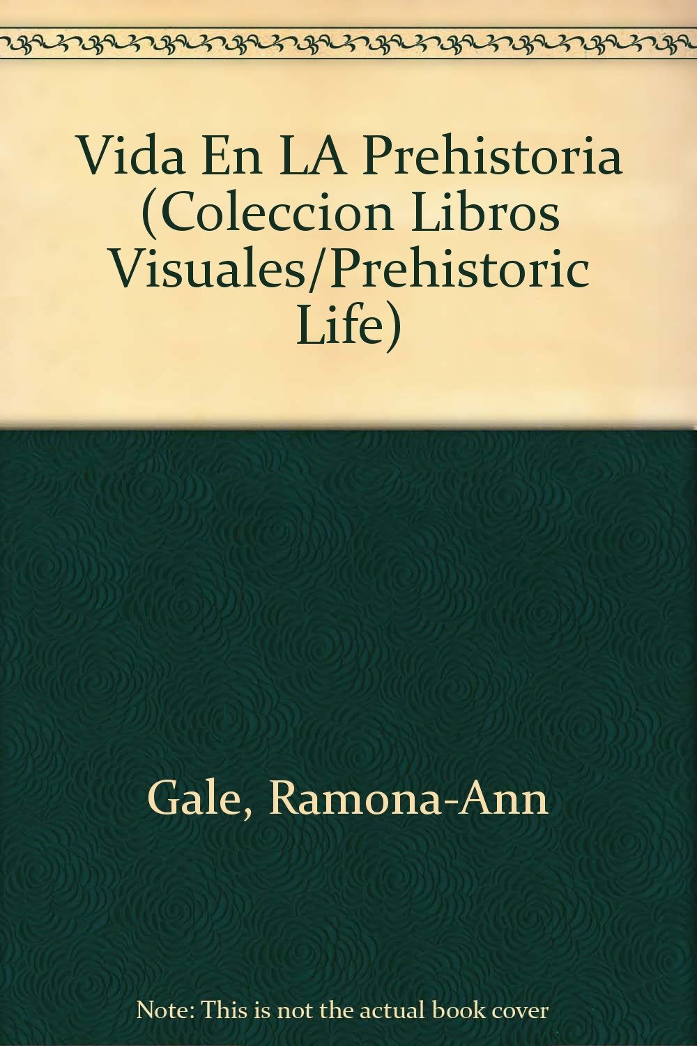 Vida En LA Prehistoria (COLECCION LIBROS VISUALES/PREHISTORIC LIFE) Business & Technology