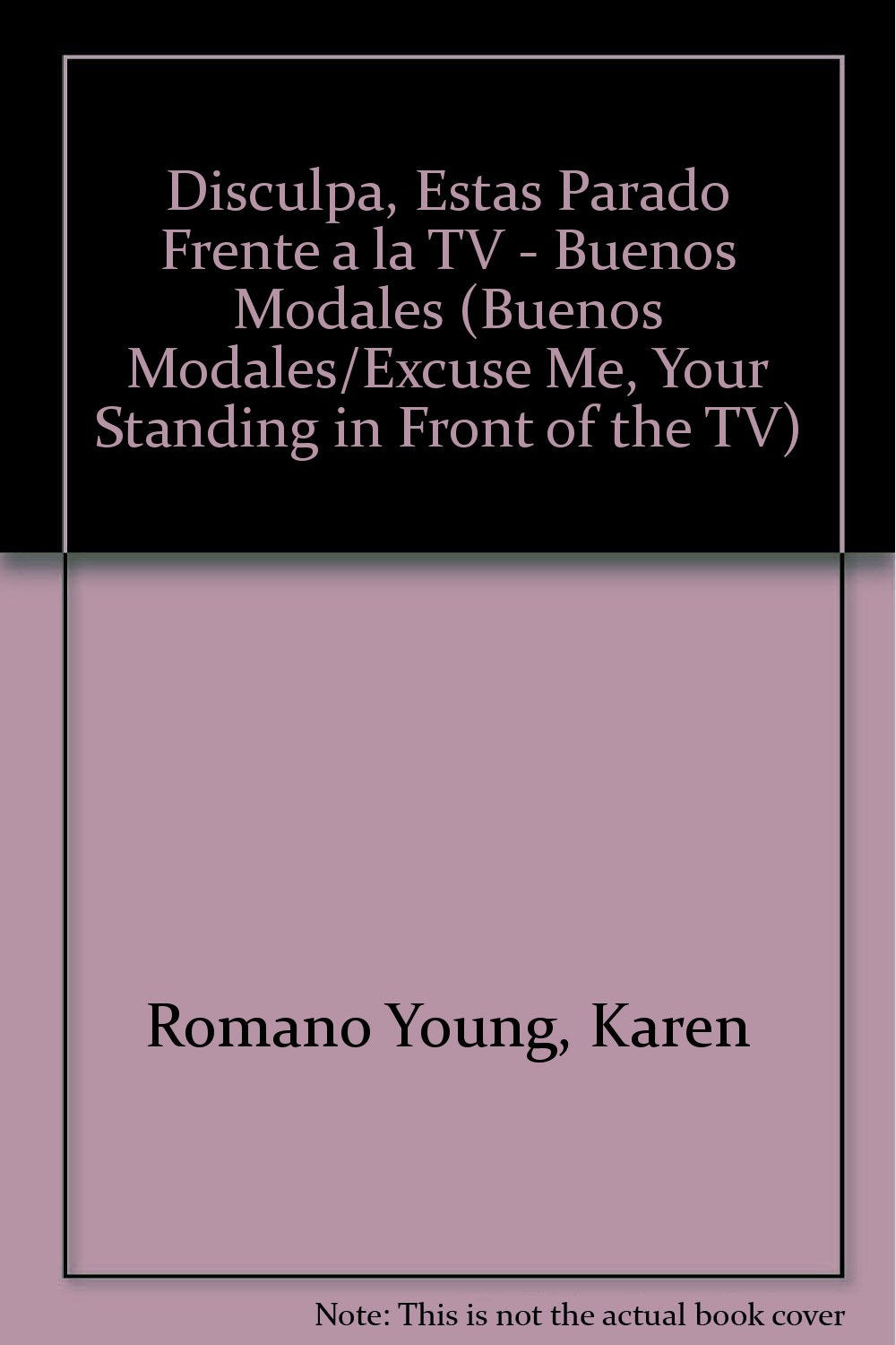 Disculpe, Estas Parado Frenta a LA TV: Como Comportarse En LA Casa (BUENOS MODALES/EXCUSE ME, YOUR STANDING IN FRONT OF THE TV) Social Sciences