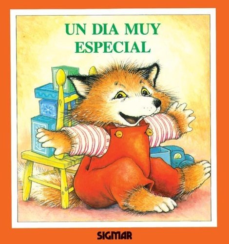 Un Dia Muy Especial/a Very Special Day (TERNURA) Non-fiction