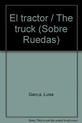 El tractor / The truck (Sobre ruedas) Novels & Short Stories