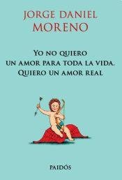 Yo No Quiero Un Amor Para Toda La Vida. Quiero Un Books