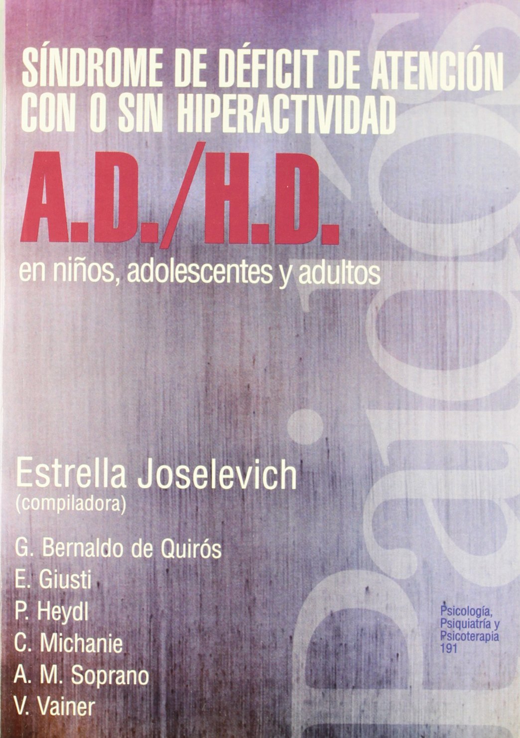 Síndrome de Déficit de Atención con o sin Hiperactividad A.D/H.D, en niños, adolescentes y adultos (Psicología Psiquiatría Psicoterapia, Band 1) Books