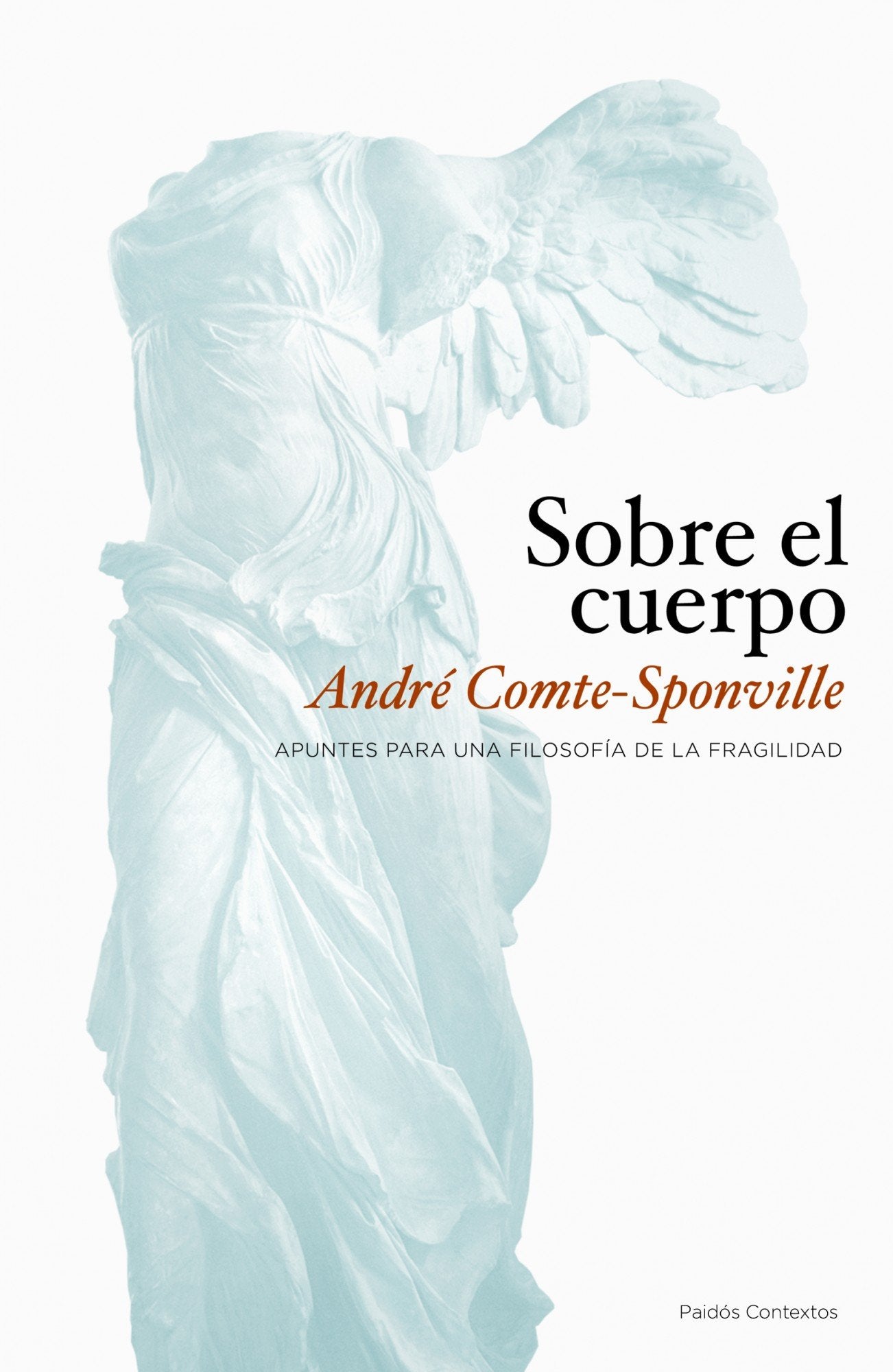 Sobre el cuerpo : apuntes para una filosofía de la fragilidad (Contextos, Band 169) Philosophy