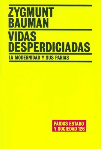 Vidas Desperdiciadas: La Modernidad y Sus Parias / Wasted Lives book