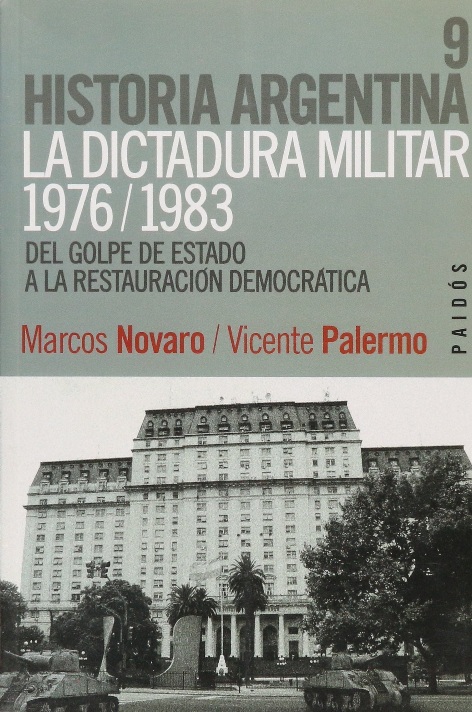 La dictadura militar, 1976-1983 (historia Argentina, 9: del golpe de estado a la restauracion democratica History