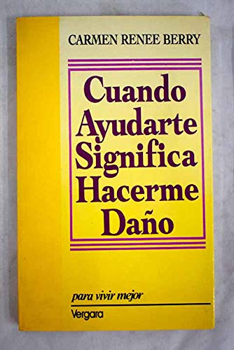 Cuando Ayudarte Significa Hacerme Dano book