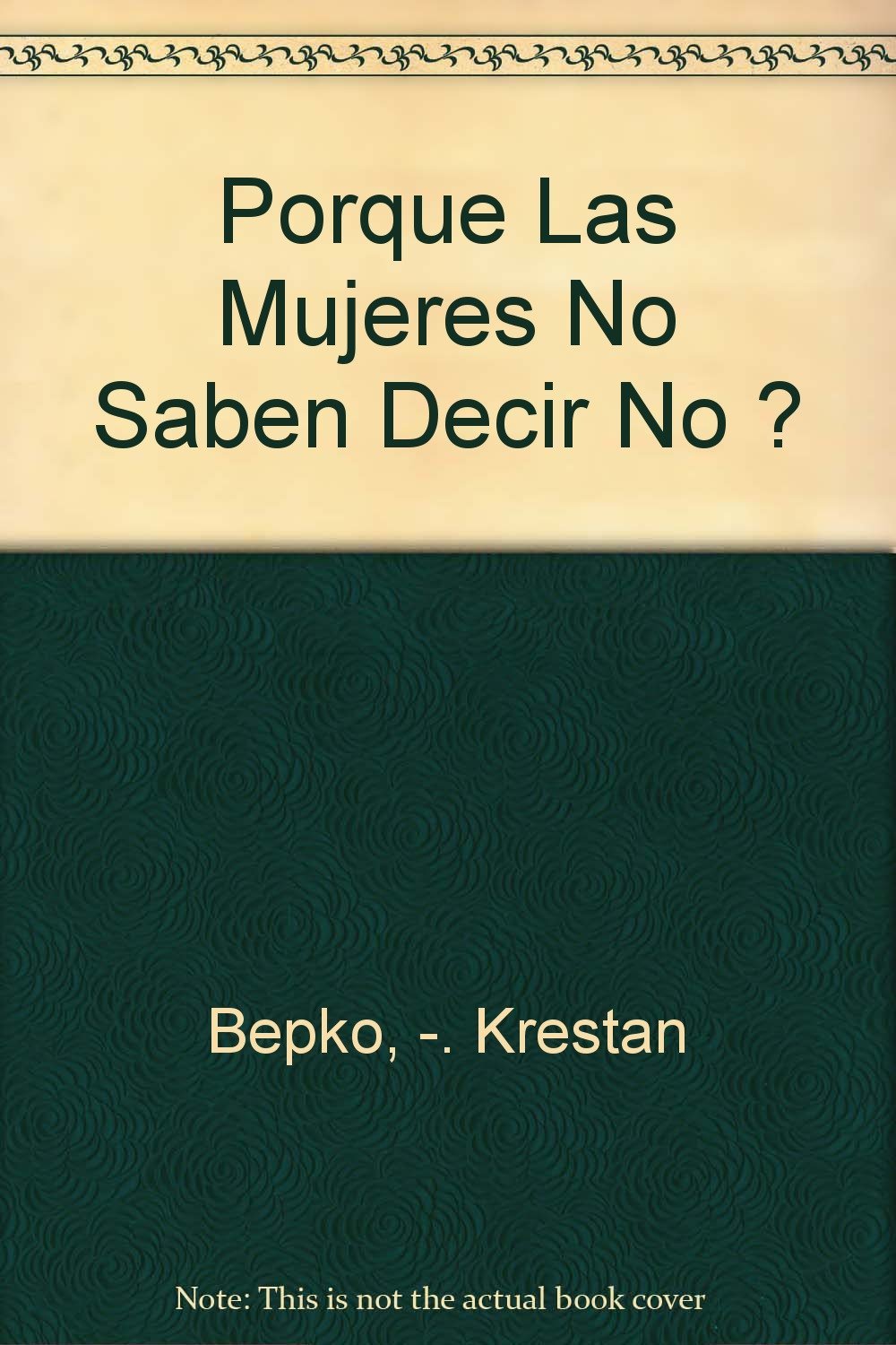 Porque las mujeres no saben decir no book