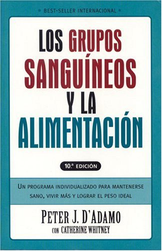 Grupos Sanguineos y La Alimentacion: Un Programa Individualizado Para Permanecer Saludable, Vivir Mas Leisure, Home & Garden