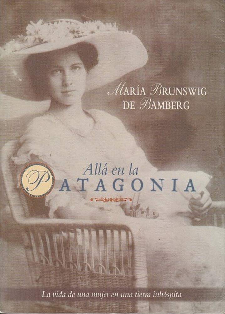 Alla En La Patagonia Books
